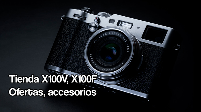 Lista de ofertas y accesorios de las Fujifilm X100F y X100V.
