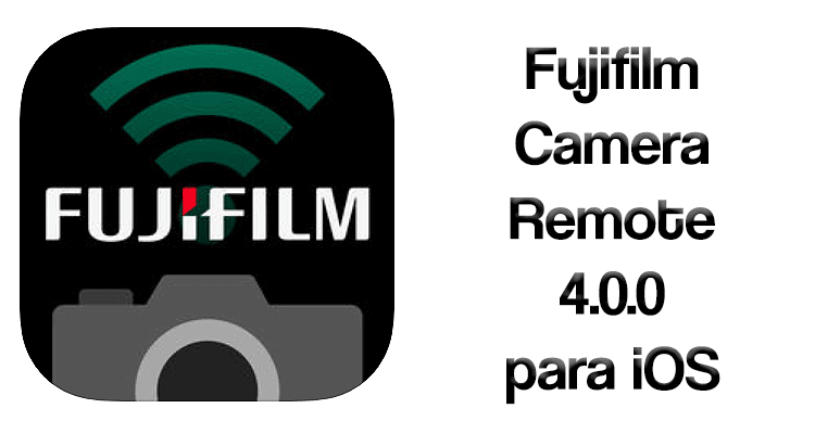 Fujifilm Camera Remote 4.0.0 para iOS