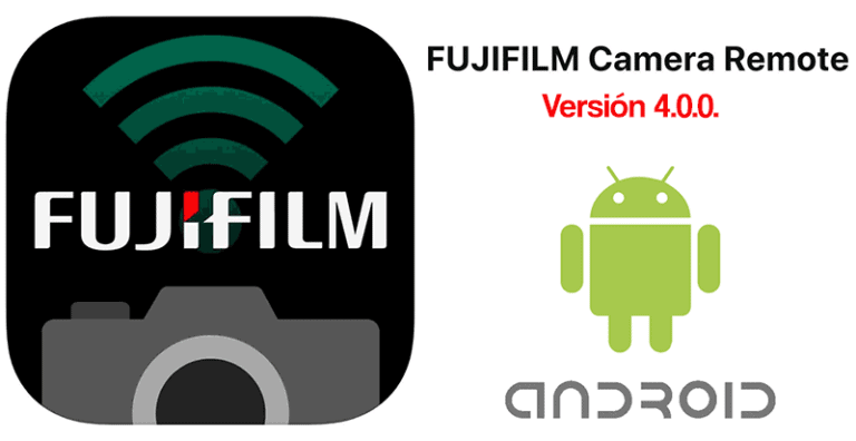 Fujifilm Camera Remote 4.0.0. Android.